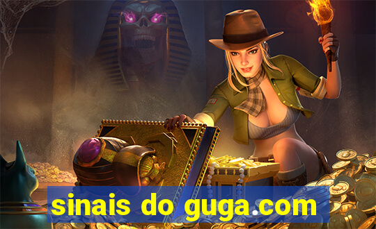 sinais do guga.com